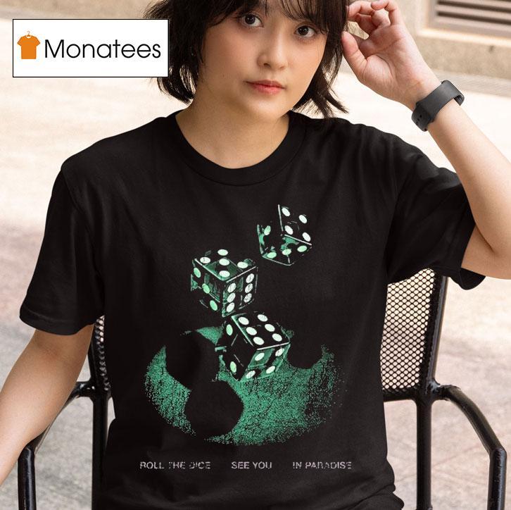 President Roll The Dice See You In Paradise T Shirt