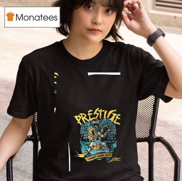Prestige Combat Clash I Was There T Shirt
