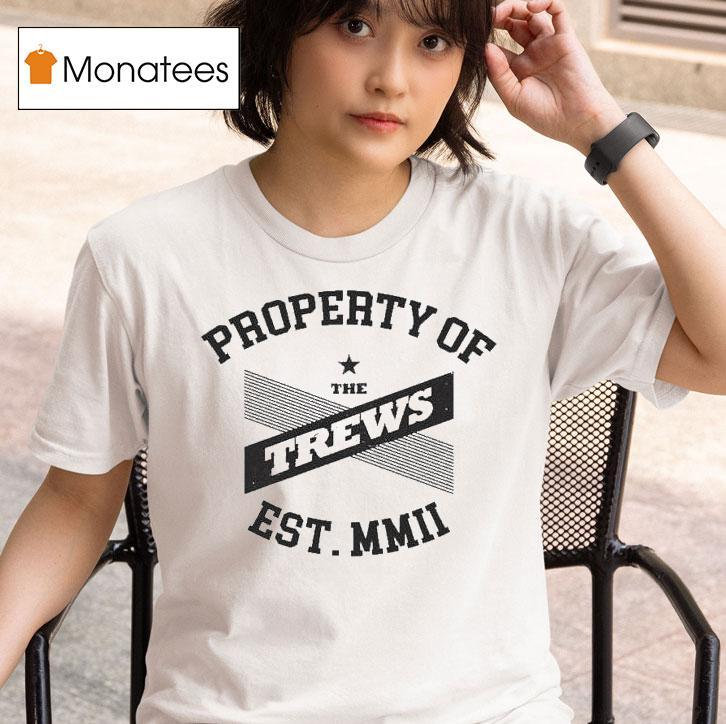 Property Of The Trews T Shirt