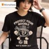 Protect Your Noodle No Sad Days Hot And Ready T Shirt