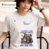 Racoon I Need A Job Where I Get Paid To Go Camping And Take Naps T Shirt