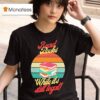 Read Books While It S Still Legal T Shirt