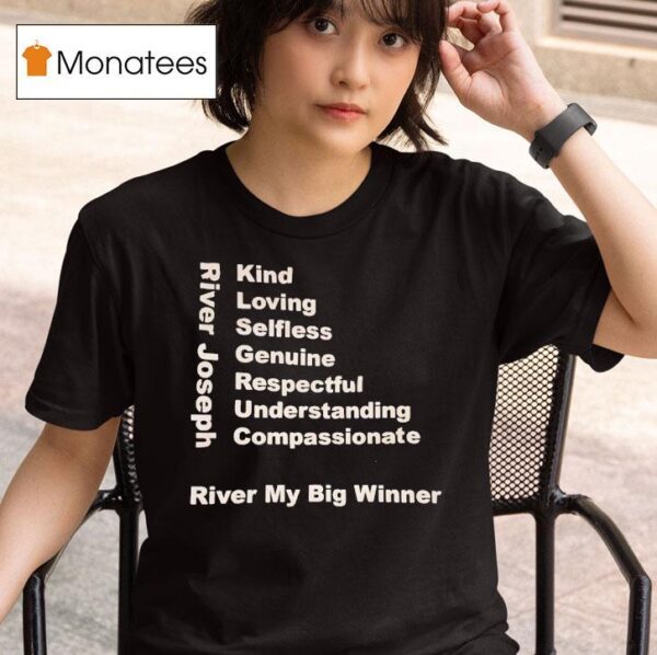 River Joseph River My Big Winner T Shirt