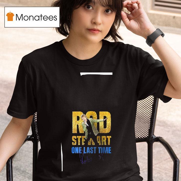 Rod Stewart One Last Time With Cheap Trick Roster Signature T Shirt