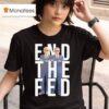 Ron Paul And Elon Musk End The Fed T Shirt