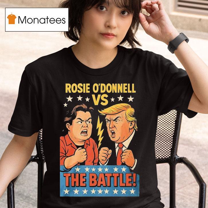 Rosie O Donnell Vs Trump The Battle Grudge Match T Shirt
