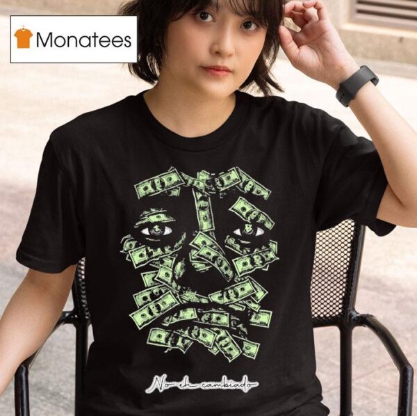 Sad Boyz No Eh Cambiado Money T Shirt