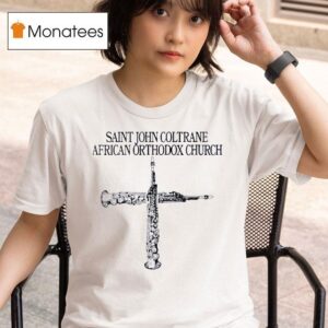 Saint John Coltrane African Orthodox Church T Shirt