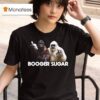 Sasquatch Booger Sugar T Shirt