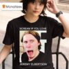 Scream If You Love Jeremy Elbertson T Shirt