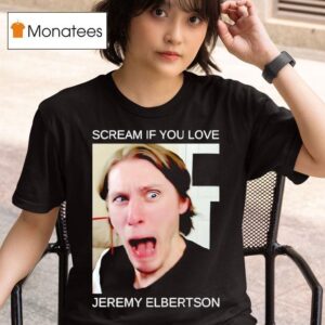 Scream If You Love Jeremy Elbertson T Shirt