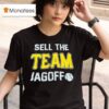 Sell The Team Jagoff Pittsburgh Pirates T Shirt