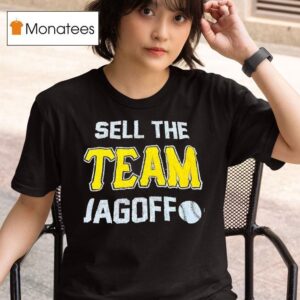 Sell The Team Jagoff Pittsburgh Pirates T Shirt