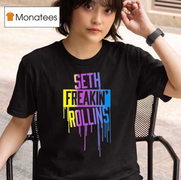 Seth Freakin Rollins Drip Pain T Shirt