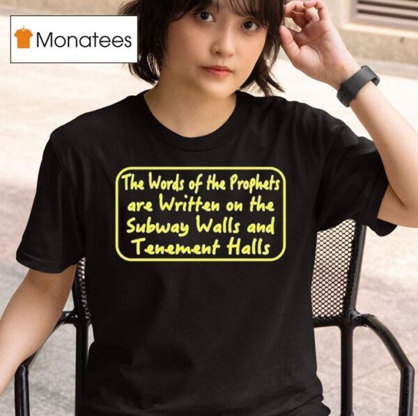 Simon Garfunkel Sound Of Silence The Words Of The Prophets Are Written On The Subway Walls And Tenement Halls T Shirt