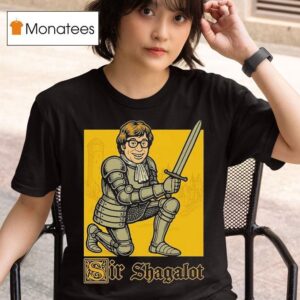 Sir Shagalot Knigh T Shirt