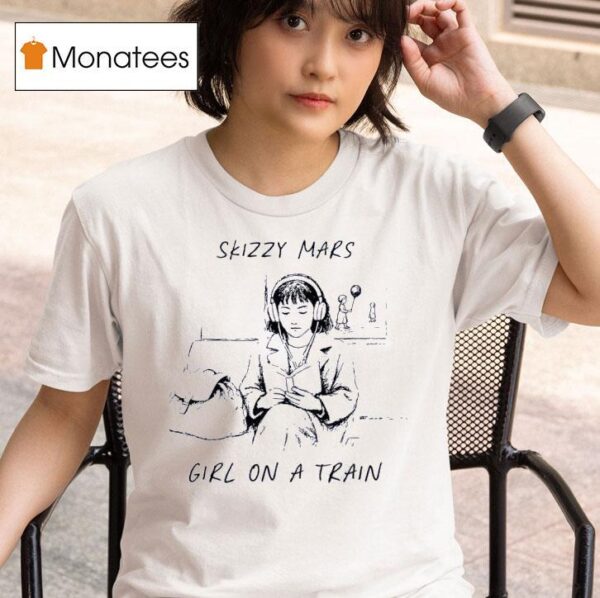 Skizzy Mars Girl On A Train T Shirt