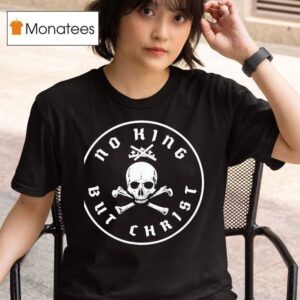 Skull No King But Chris T Shirt