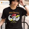 Skull Wings Kill Em All Let God Sort Em Ou T Shirt