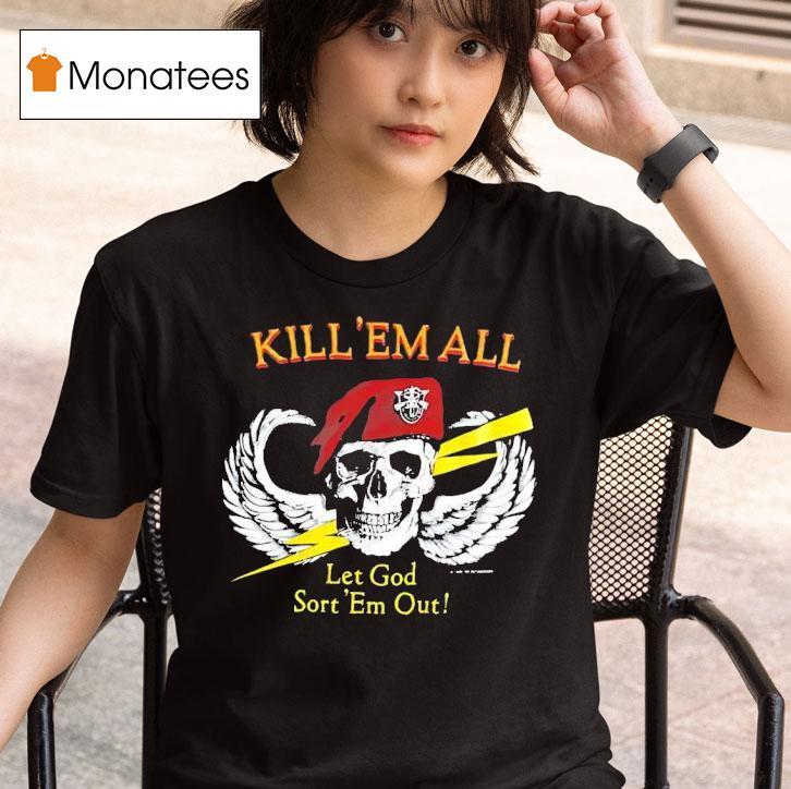 Skull Wings Kill Em All Let God Sort Em Ou T Shirt