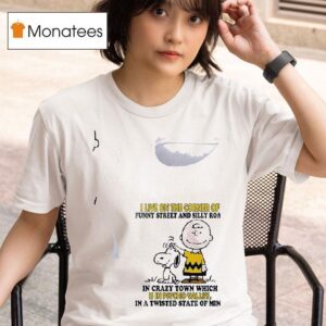 Snoopy And Charlie Brown I Live On The Corner Of Funny Street And Silly Road T Shirt