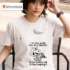 Snoopy I Am Sweet Lovable Kind Shy And Innocent Oh For Heaven S Sake Stop Laughing S T Shirt