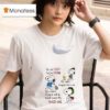 Snoopy I M Not Crazy Im Just Special No Wait Maybe I Am Crazy One Second T Shirt