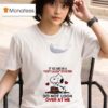 Snoopy If We Are In A Don T Laugh Situation Do Not Look Over At Me T Shirt