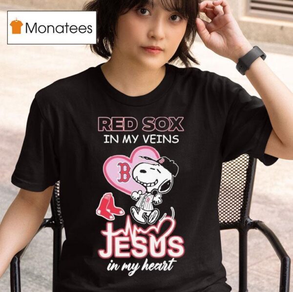Snoopy The Peanuts Fan Boston Red Sox In My Veins Jesus In My Hear T Shirt