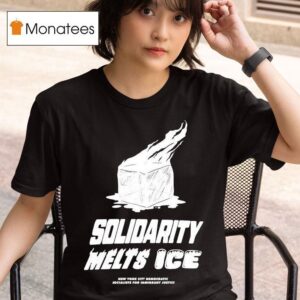 Solidarity Melts Ice New York City Democratic Socialists Of America T Shirt