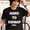Sons Of Appalachia Hard To Kidnap T Shirt
