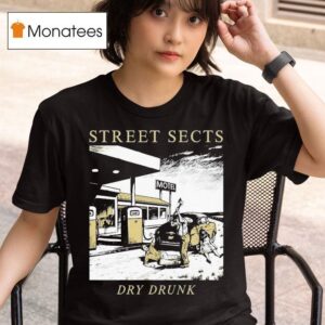 Street Sects Dry Drunk Motel T Shirt
