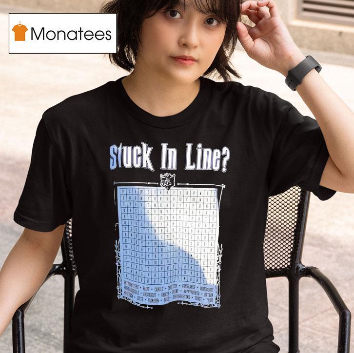 Stuck In Line T Shirt
