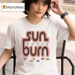 Sun Burn When I Die Baby Lay Me In The Sun T Shirt