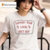 Support Your Local Batt Boy T Shirt