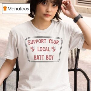 Support Your Local Batt Boy T Shirt