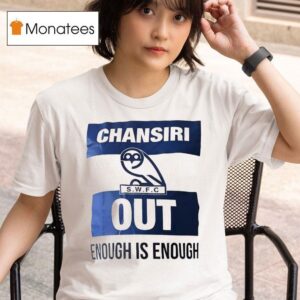 Swfc Chansiri Out Enough Is Enough T Shirt