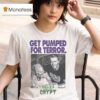 Tales From The Crypt Get Pumped For Terror T Shirt