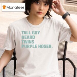 Tall Guy Beard Twins Purple Hoser Overtime T Shirt