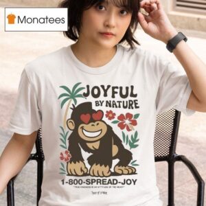 Tanner Smith Joyful By Nature Island Spread Joy True Kindness Is An Attitude Of The Hart Gorilla T Shirt