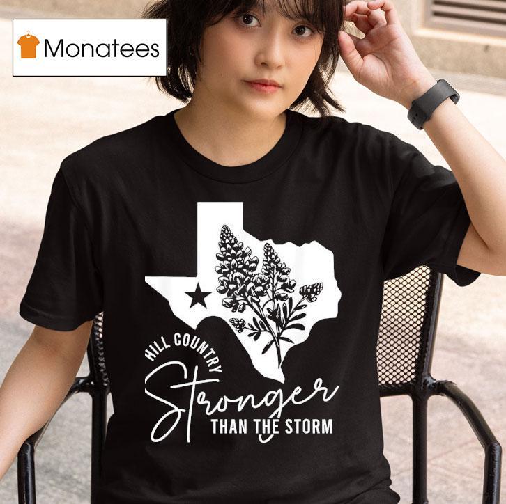Texas Hill Country Strong Than The Storm Camp Mystic Survivor T Shirt