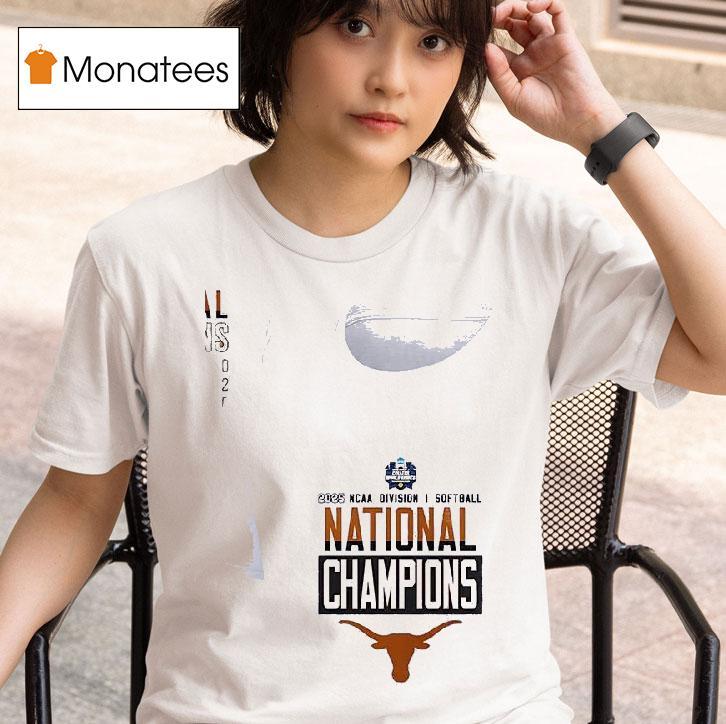 Texas Longhorns Texas Softball Ncaa Division I National Champions Schedule T Shirt