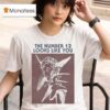 The Looks Like You Bird Man T Shirt