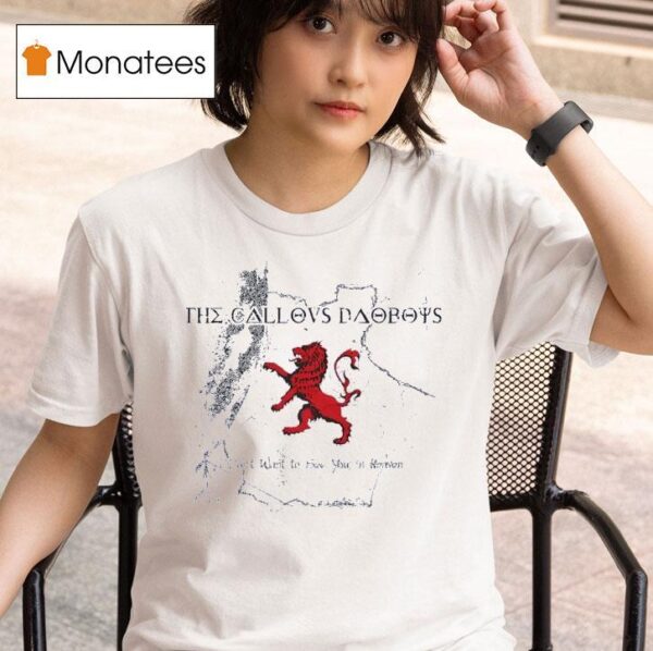 The Callovs Daoboys Gules A Lion Rampan T Shirt