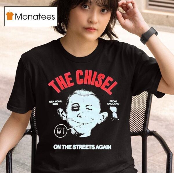 The Chisel On The Streets Again Usa Tour From England T Shirt