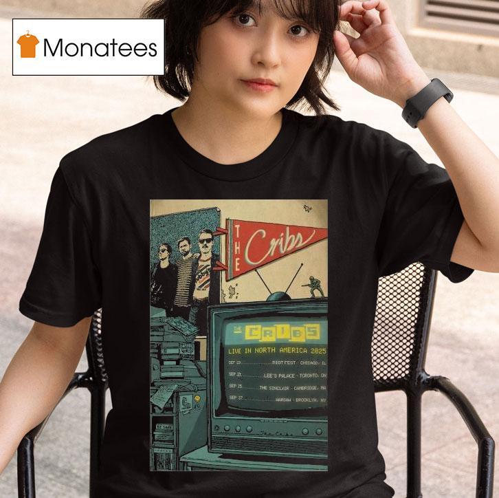 The Cribs Live In North America Tour Dates T Shirt