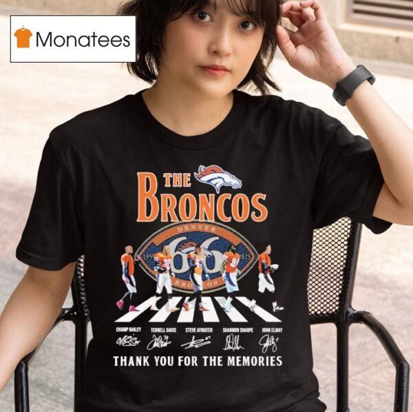 The Denver Broncos Th Anniversary Thank You For The Memories Road Abbey Signatures T Shirt
