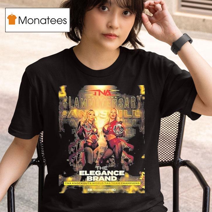 The Elegance Brand Slammiversary Tna Knockouts World Tag Team Champions T Shirt