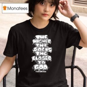 The Higher The Socks The Closer To God T Shirt