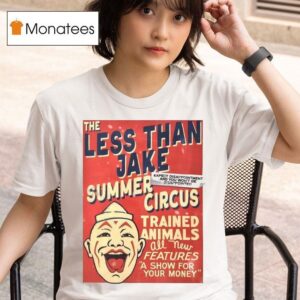 The Less Than Jake Summer Circus Trained Animals Features A Show For Your Money T Shirt